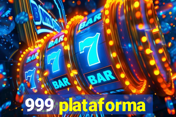 999 plataforma